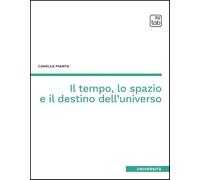 Il tempo, lo spazio e il destino dell'universo