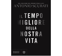 Il tempo migliore della nostra vita - 2020 - Bompiani
