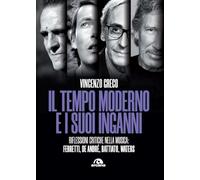 Il tempo moderno e i suoi inganni. Riflessioni critiche nella musica Ferretti, De André, Battiato, Waters