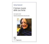 Il tempo muore delle sue ferite. Testo originale a fronte