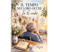 IL TEMPO NEI LORO OCCHI: IO TI VEDO