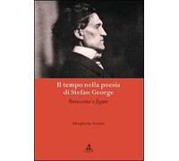 Il tempo nella poesia di Stefan George. Percezioni e figure
