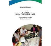 Il tempo nella Protezione Civile. Come cambiano i bisogni, l’aiuto e le decisioni