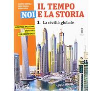 Il tempo, noi e la storia. Ediz. plus. Per la Scuola media. Con DVD-ROM. Con e-book. Con espansione online (Vol. 3)