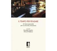 Il tempo per pensare. Un bene essenziale per la comunità universitaria