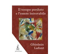 Il tempo perduto e l'essere introvabile