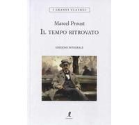 Il tempo ritrovato. Ediz. integrale