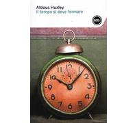 Il tempo si deve fermare