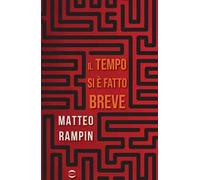 Il tempo si è fatto breve