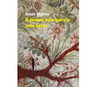 Il tempo solo questo solo tutto