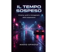 Il tempo sospeso: Cinema, synth e immaginario della sospensione
