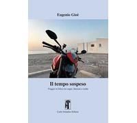 Il tempo sospeso. Viaggio in bilico tra sogni, finzioni e realtà