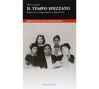 Il tempo spezzato. Biografia di una famiglia mapuche tra golpe ed esilio