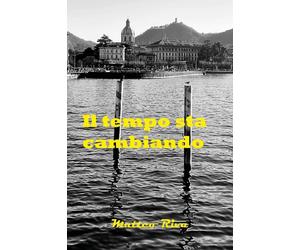 Il tempo sta cambiando [Paperback] [Jun 16, 2025] Riva, Matteo
