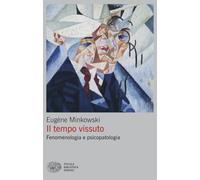 Il tempo vissuto. Fenomenologia e psicopatologia