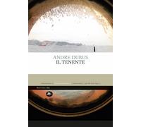 Il tenente - Dubus Andre
