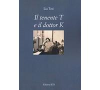 Il tenente T e il dottor K