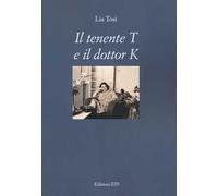 Il tenente T e il dottor K