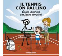 Il Tennis con Pallino: Guida illustrata per futuri campioni