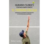Il tennis facile. Manuale illustrato per neofiti e cultori della materia