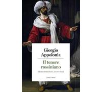 Il tenore rossiniano. Primi interpreti, nuove voci
