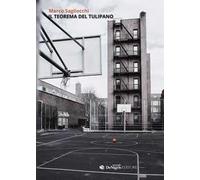 Libri Marco Sagliocchi - Il Teorema Del Tulipano