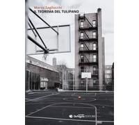 Libri Marco Sagliocchi - Il Teorema Del Tulipano