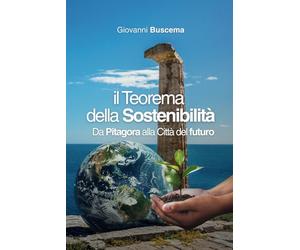 Il teorema della Sostenibilità: da Pitagora alla citta del futuro