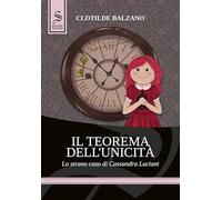 Il teorema dell'unicità. Lo strano caso di Cassandra Luciani