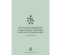 Teorema Di Interpolazione In Logica Classica, Intuizionista E Nelle Teorie Del P