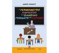 Il termometro favoloso e il bambino tornato dal futuro