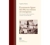 Il terremoto ligure del 1887 tra scienza ed emergenza. Nuovi documenti sulla Commissione scientifica Taramelli-Mercalli