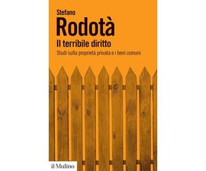 Il terribile diritto. Studi sulla proprietà privata e i beni comuni [Paperback]