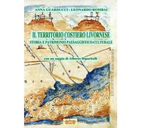Il territorio costiero livornese. Storia e patrimonio paesaggistico-culturale