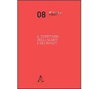 Il territorio degli scarti e dei rifiuti