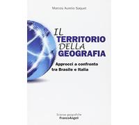 Il territorio della geografia. Approcci a confronto tra Brasile e Italia