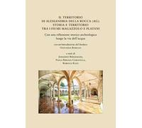 Il territorio di Alessandria della Rocca (AG): storia e territorio tra i fiumi Magazzolo e Platani. Con una riflessione storico-archeologica lungo la via dell’acqua