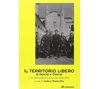 Il territorio libero di Norcia e Cascia a 70 anni dalla proclamazione 1944-2014