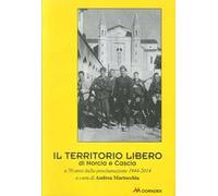 Il territorio libero di Norcia e Cascia a 70 anni dalla proclamazione 1944-2014