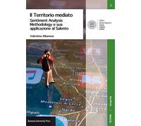 Il territorio mediato. Sentiment Analysis Methodology e sua applicazione al Salento