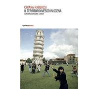 Il territorio messo in scena. Turismo, consumi, luoghi