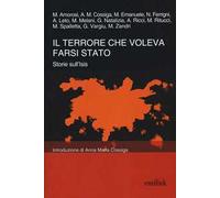 Il terrore che voleva farsi Stato. Storie sull'ISIS