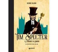 Il terrore di Londra. Tim Specter. Vol. 3
