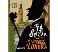 Il terrore di Londra. Tim Specter. Vol. 3