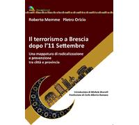 Il terrorismo a Brescia dopo l'11 settembre. Una mappatura di radicalizzaz...