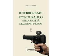 Il terrorismo iconografico nella società dello spettacolo - 2025