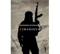 Il terrorismo internazionale jihadista - 2025 - Sopher Edizioni