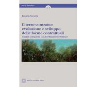 Il terzo contratto. Evoluzione e sviluppo delle forme contrattuali