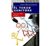 Il terzo genitore. Vivere con i figli dell'altro