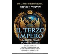 Il terzo impero. La Russia come dovrebbe essere